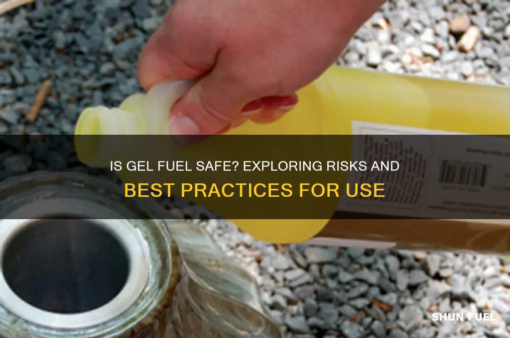 is gel fuel safe