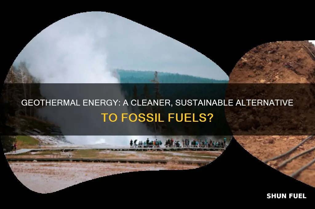 is geothermal energy better than fossil fuels