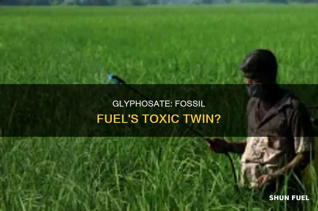 is glyphosate fossil fuel