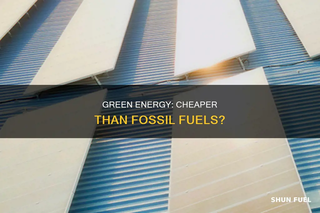 is green energy cheaper than fossil fuels