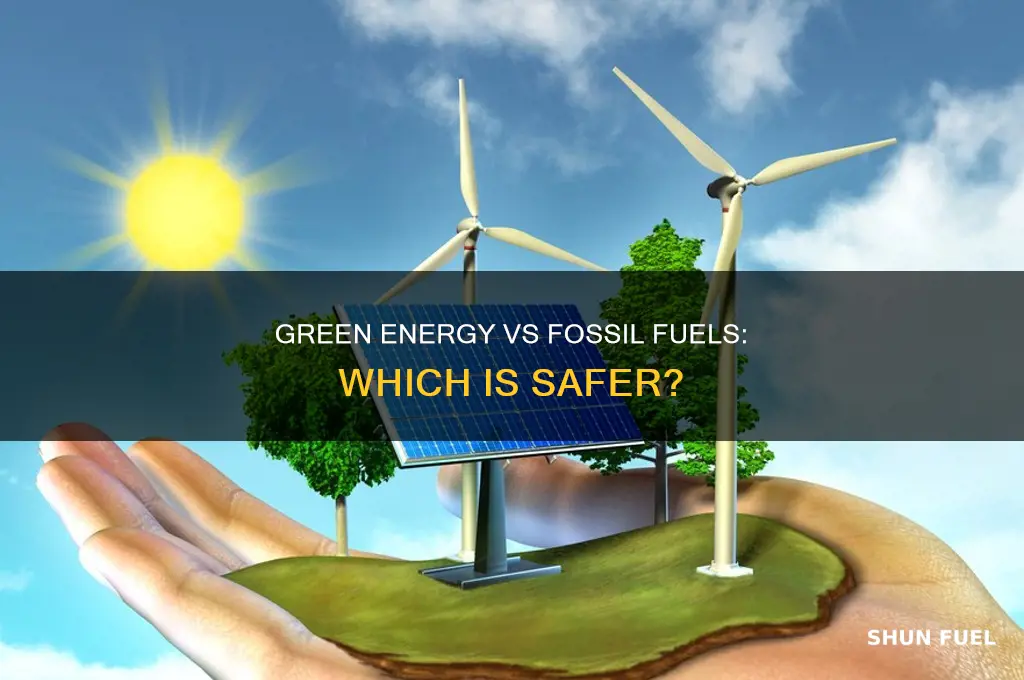 is green energy safer than fossil fuel