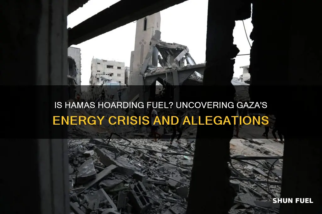 is hamas hoarding fuel
