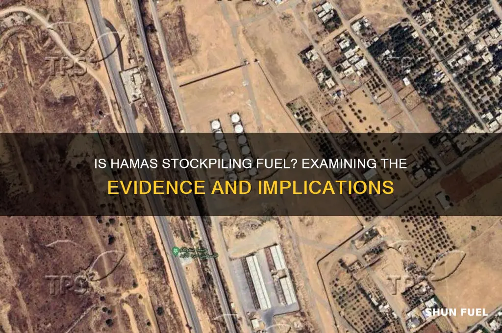 is hamas stockpiling fuel