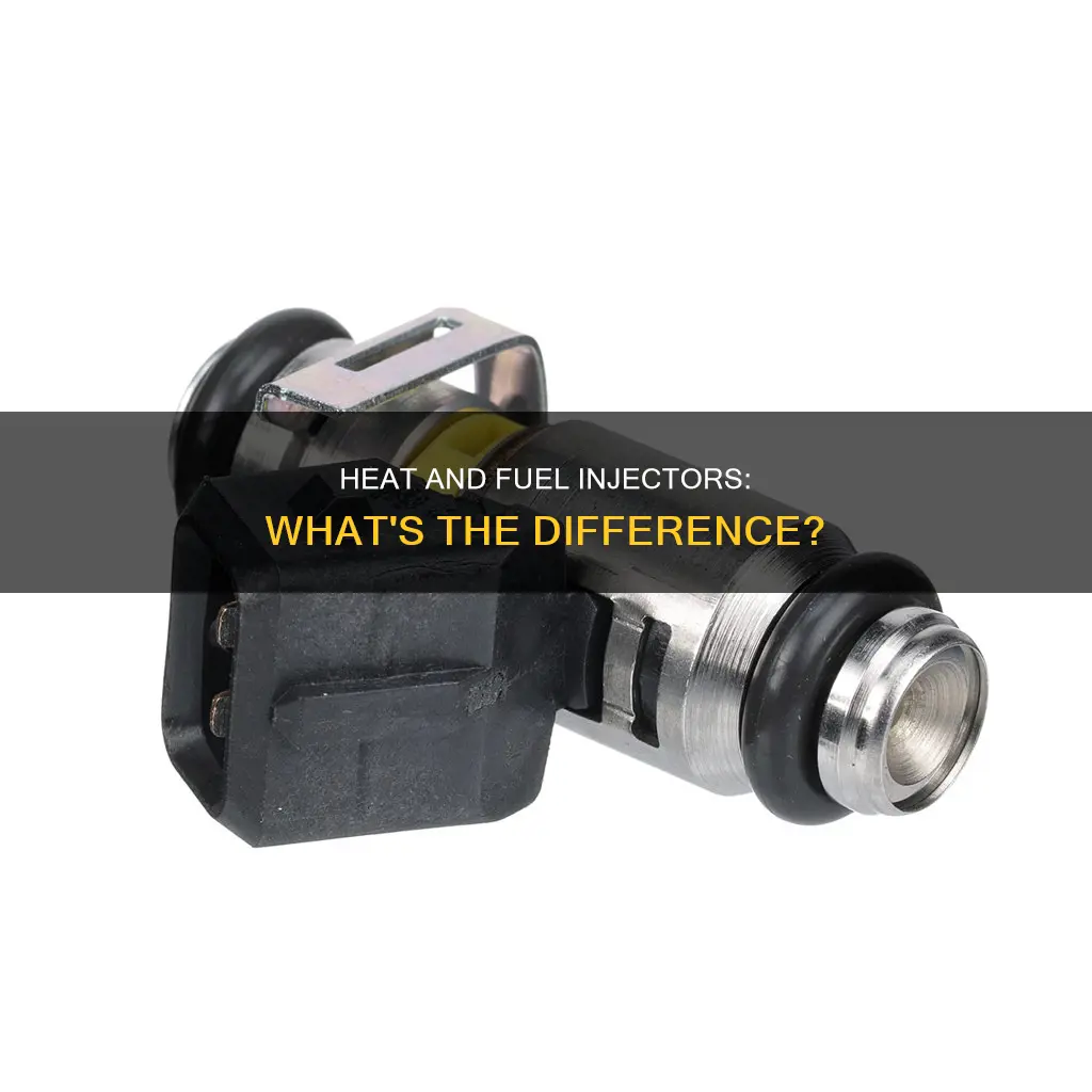 is heat the same as fuel injector