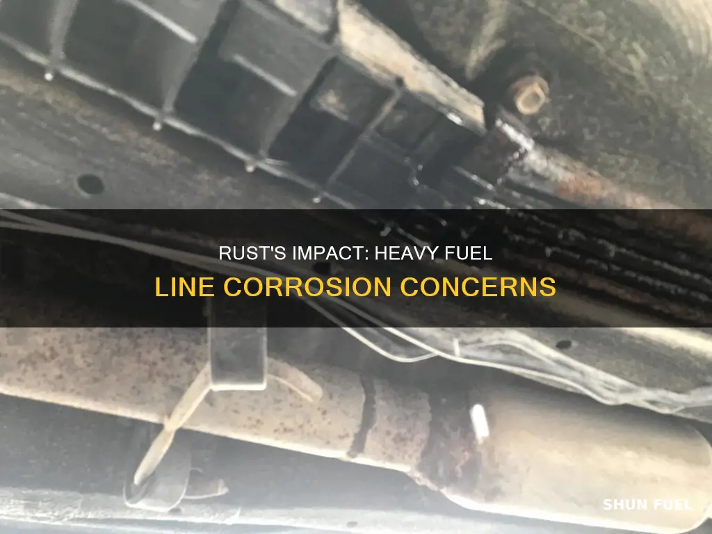 is heavy rust on fuel lines