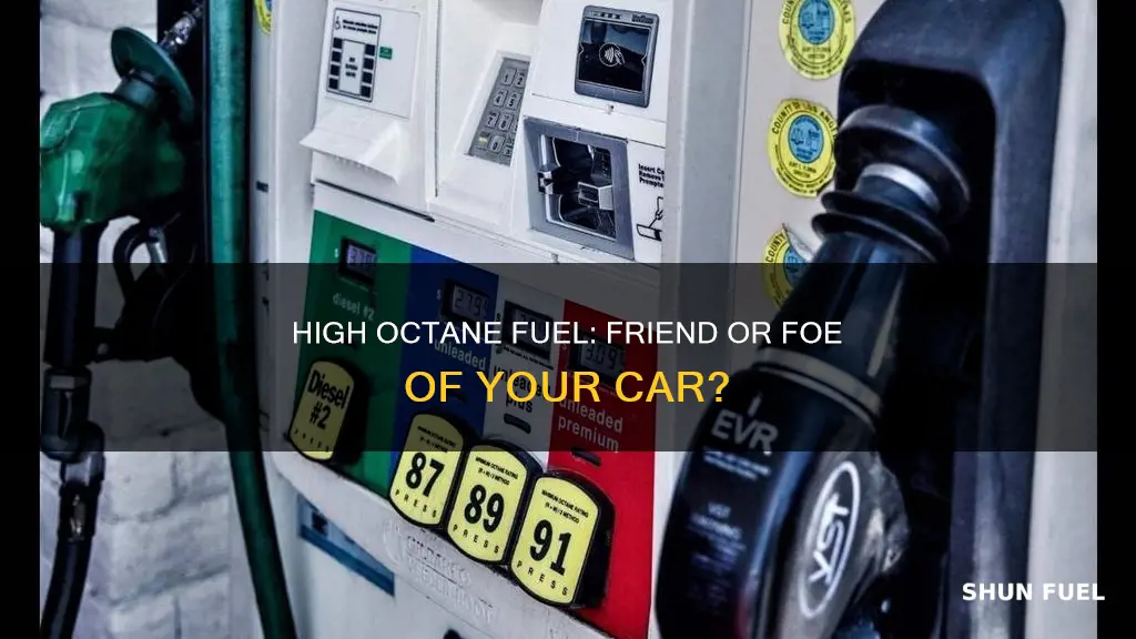 is high octane fuel bad for my car