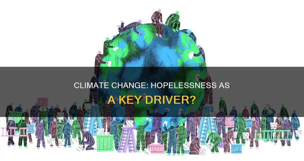 is hopelessness fueling climate change