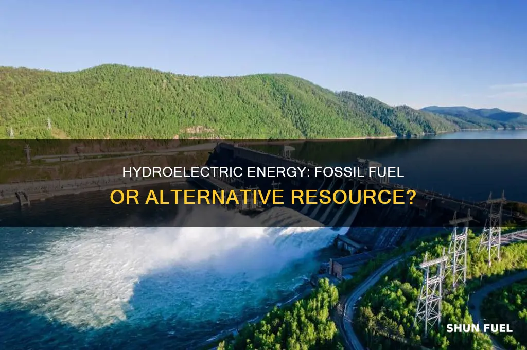 is hydroelectric energy a fossil fuel or alternative resource