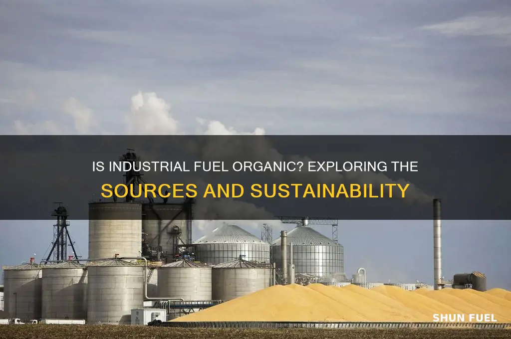 is industrial fuel organic