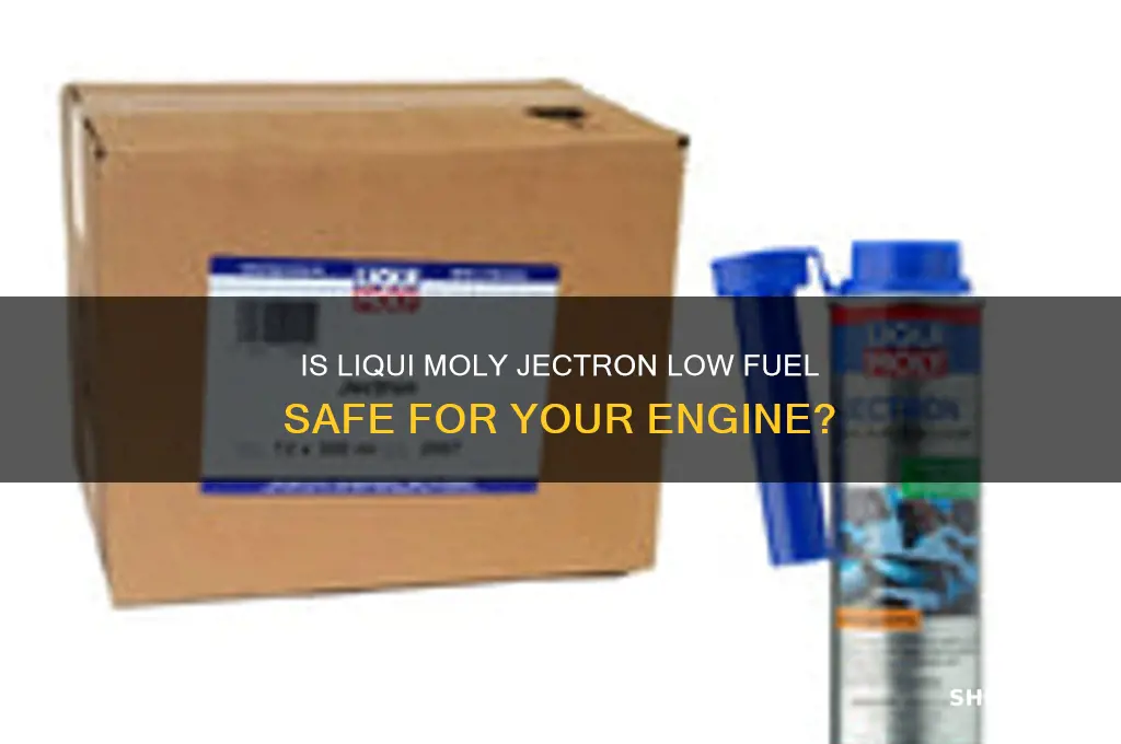 is it dangerous using liqui moly jectron low fuel
