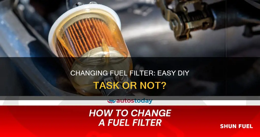 is it easy to change fuel filter