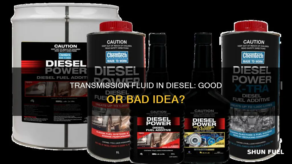 is it good to put transmission fluid in diesel fuel