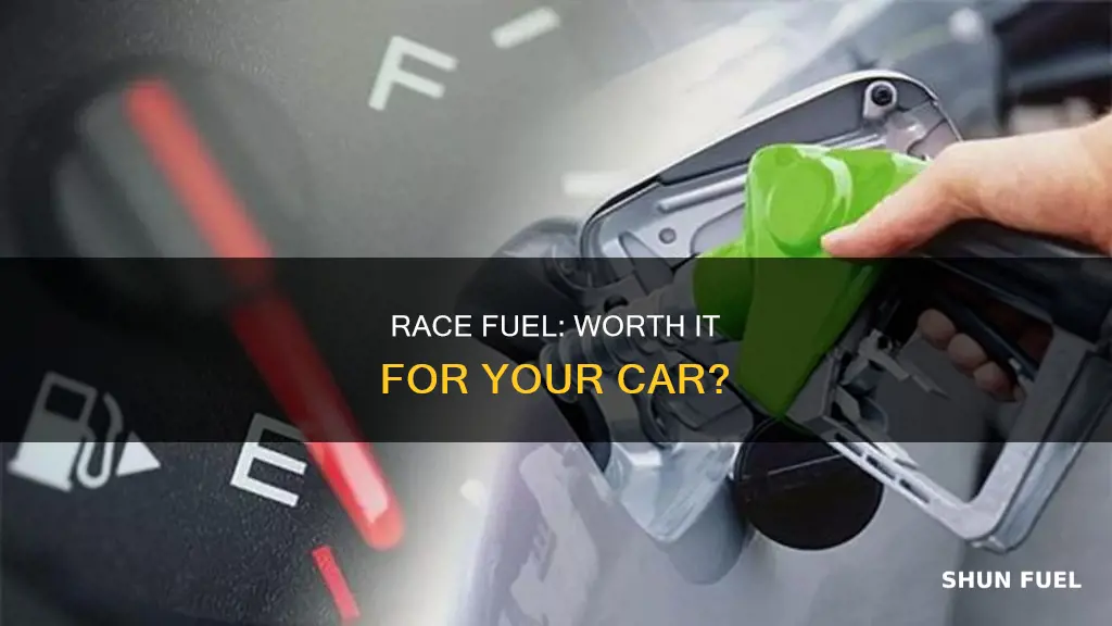 is it good to run race fuel in my car
