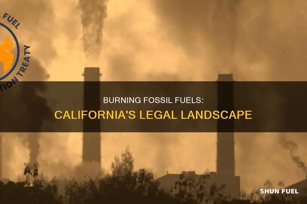 is it illegal to burn fossil fuels in california