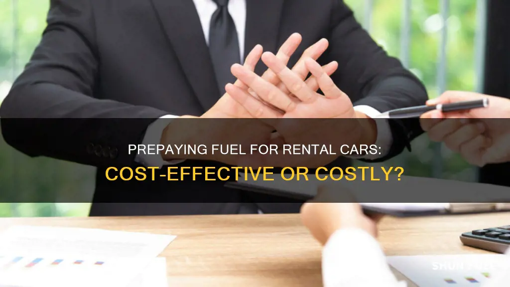 is it more benficial to prepay fuel for rental car