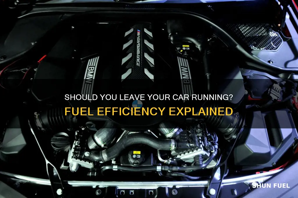 is it more fuel efficient to leave the car running