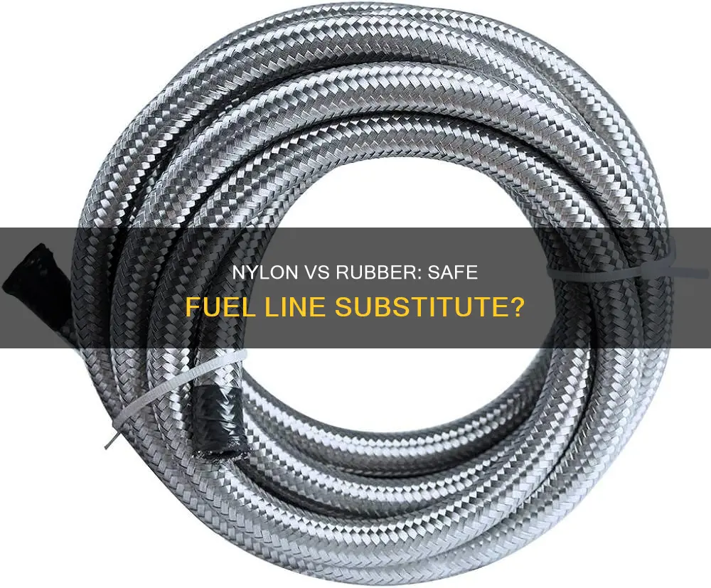 is it ok to replace nylon fuel line with rubber