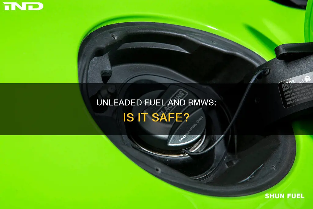 is it okay to use unleaded fuel in bmw cars