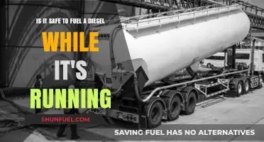 Fueling a Diesel: Safe While Running?