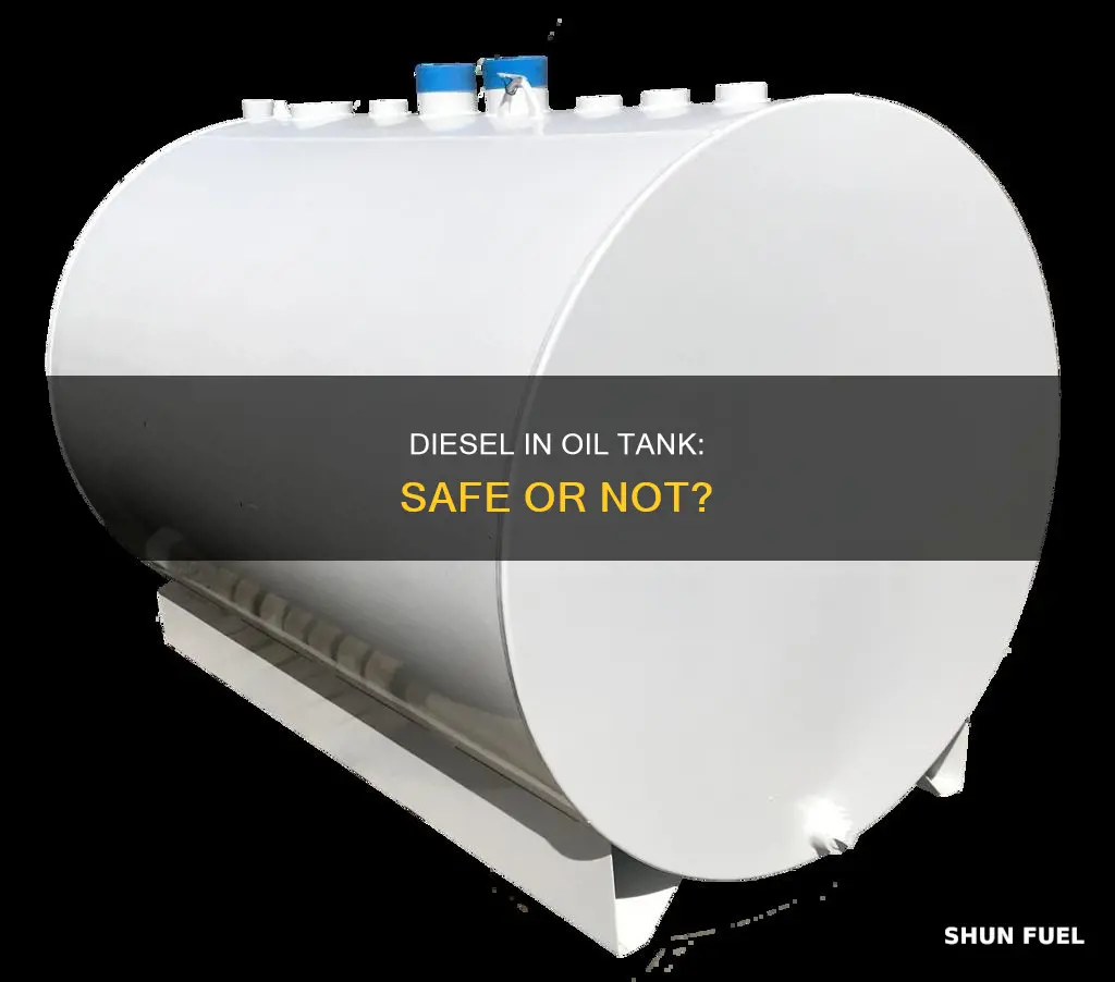 is it safe to put diesel fuel in oil tank