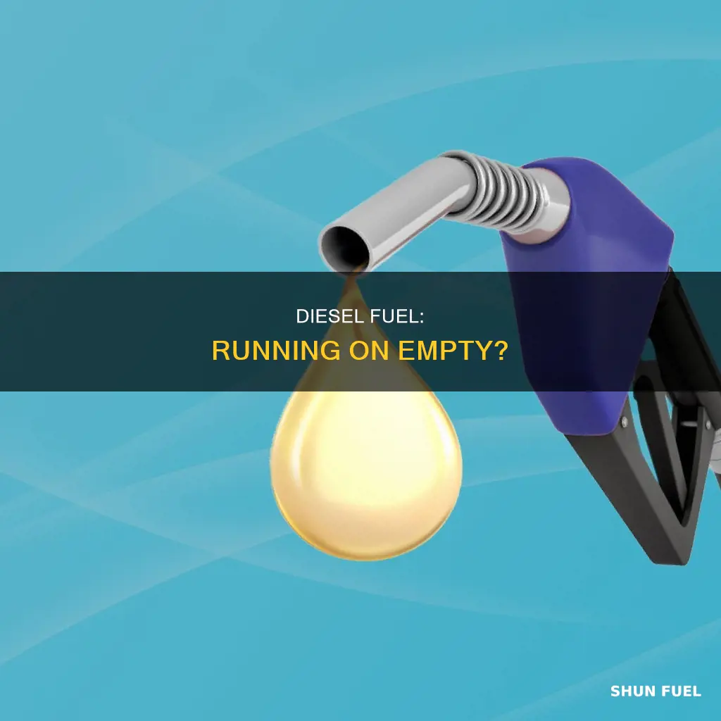 is it true that diesel fuel is running out