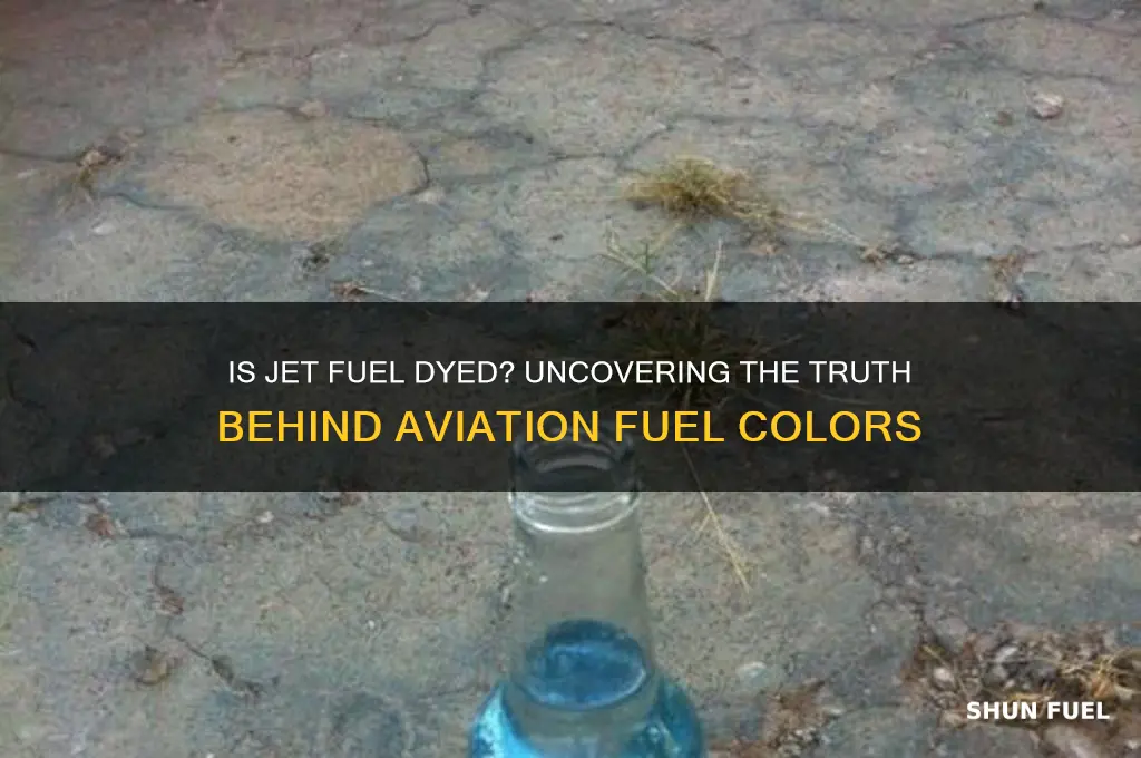 is jet fuel dyed