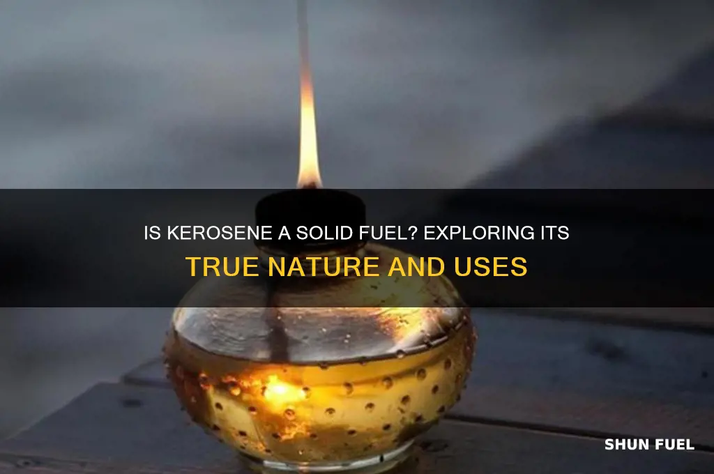 is kerosene a solid fuel
