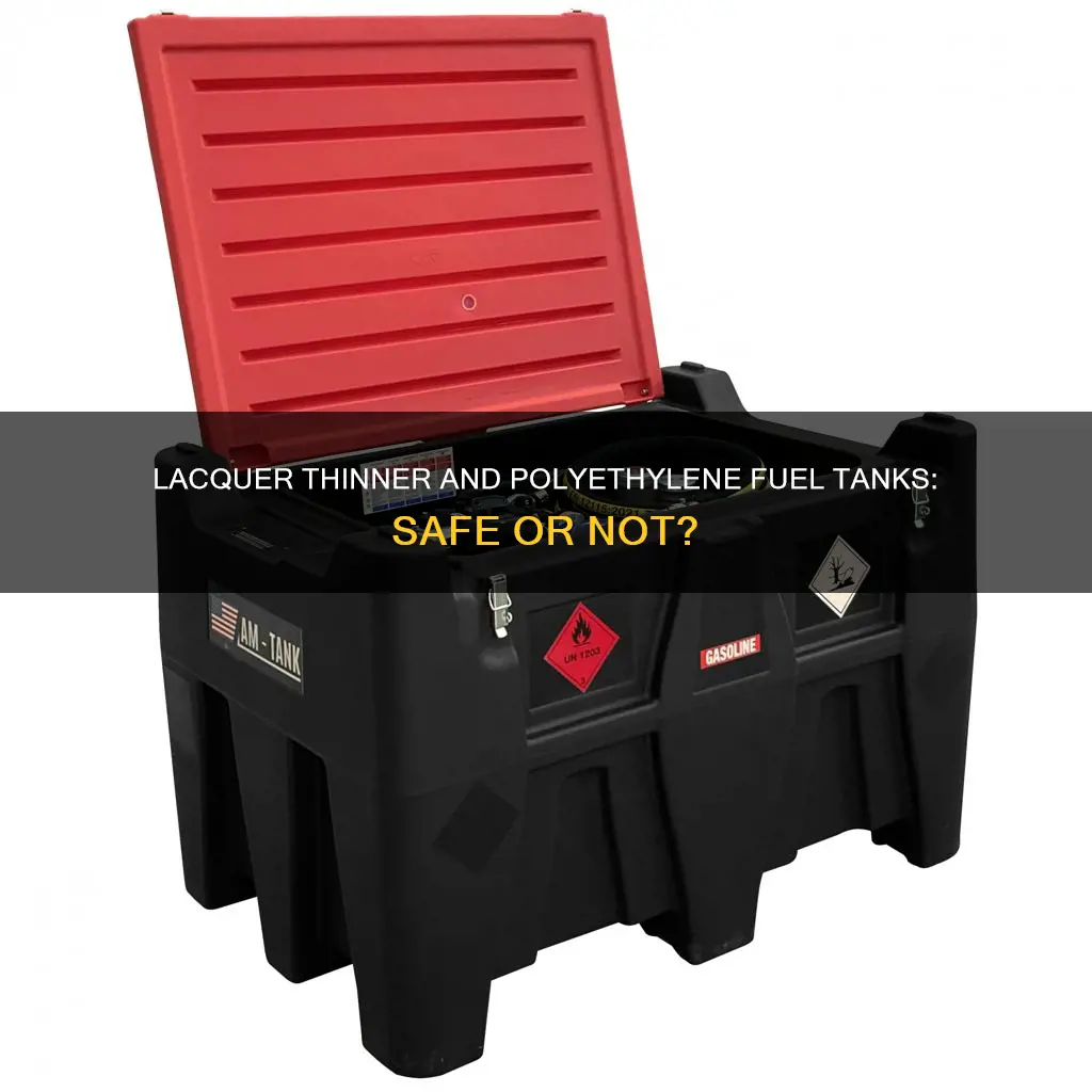 is lacquer thinner safe with polyethylene fuel tank