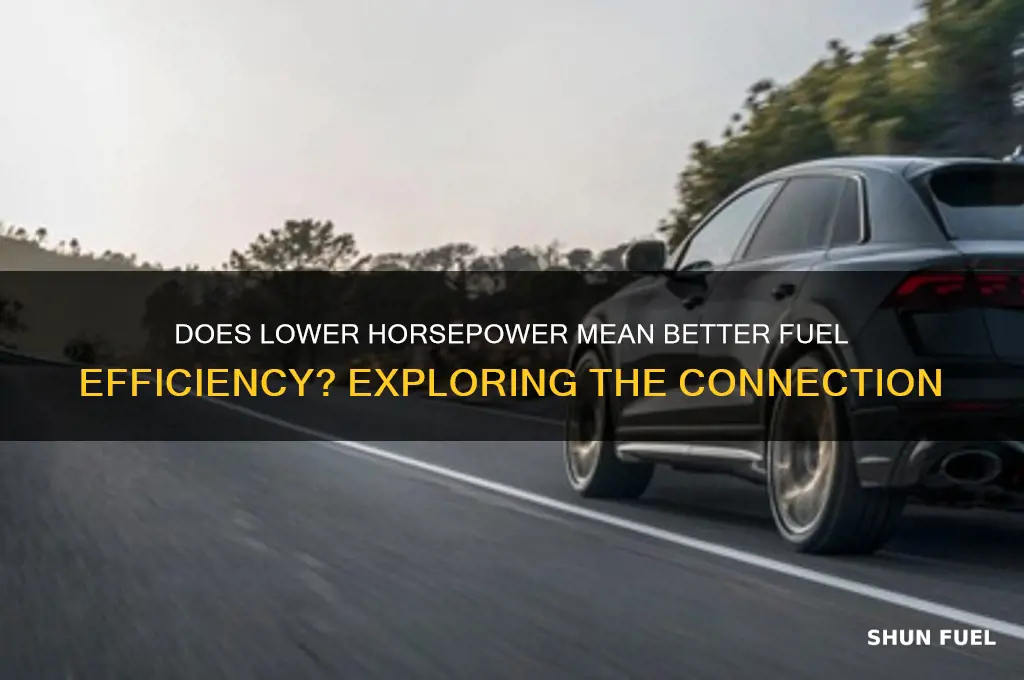 is less horsepower fuel efficient