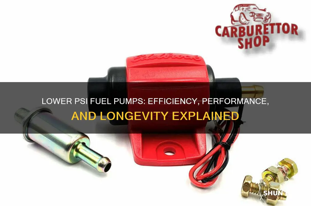 is less psi for fuel pump good