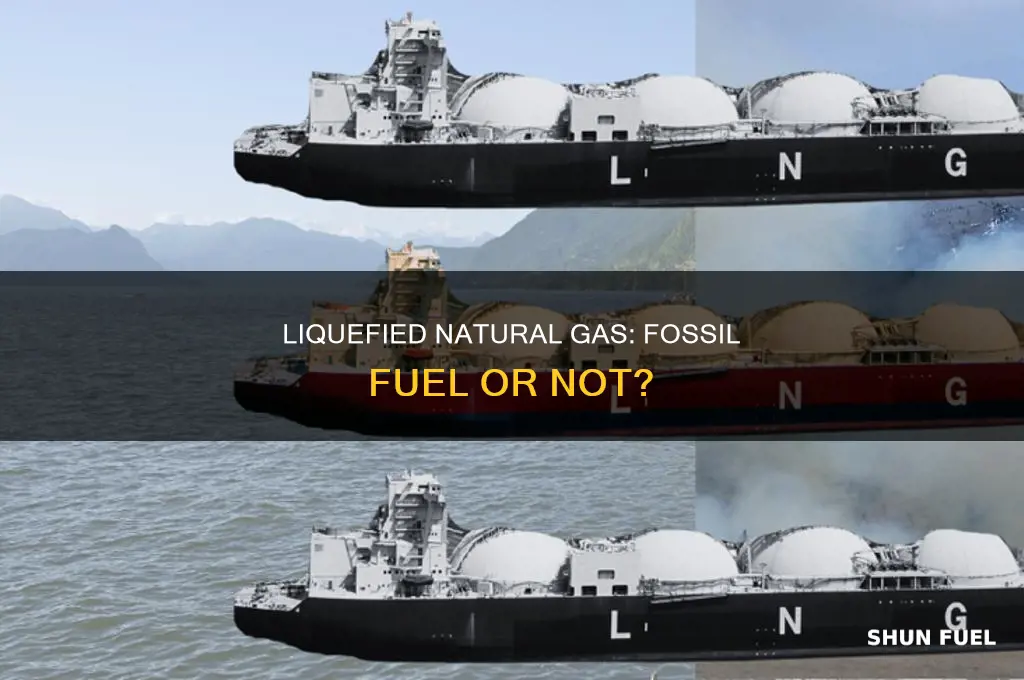is liquefied natural gas a fossil fuel
