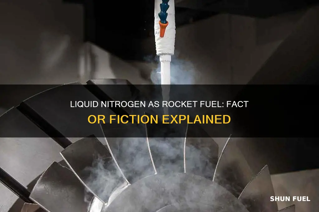 is liquid nitrogen used as rocket fuel