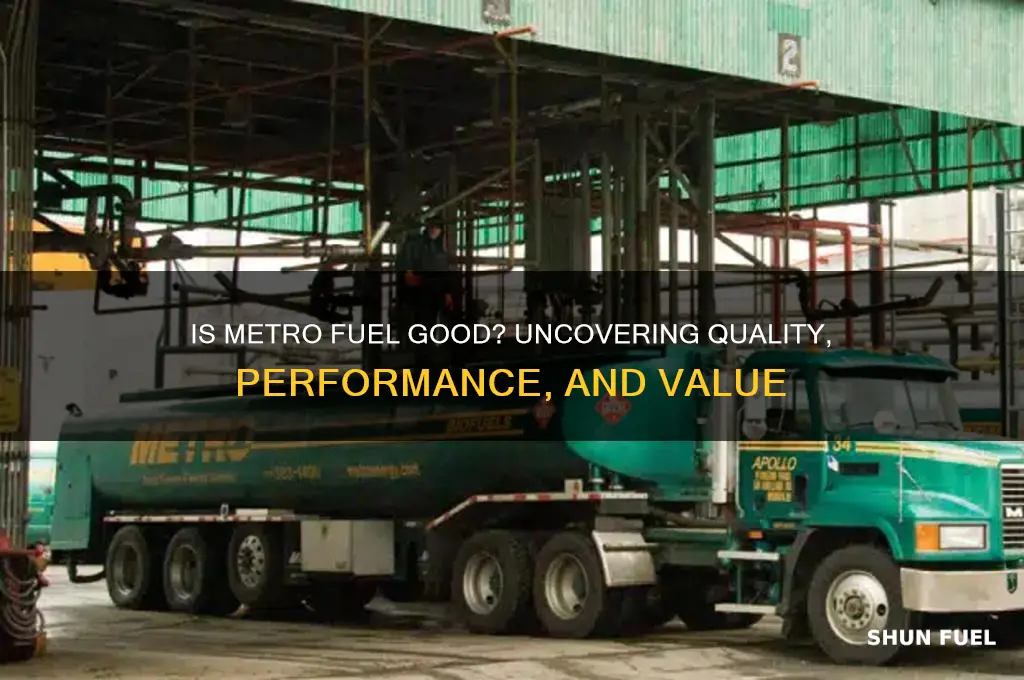 is metro fuel good