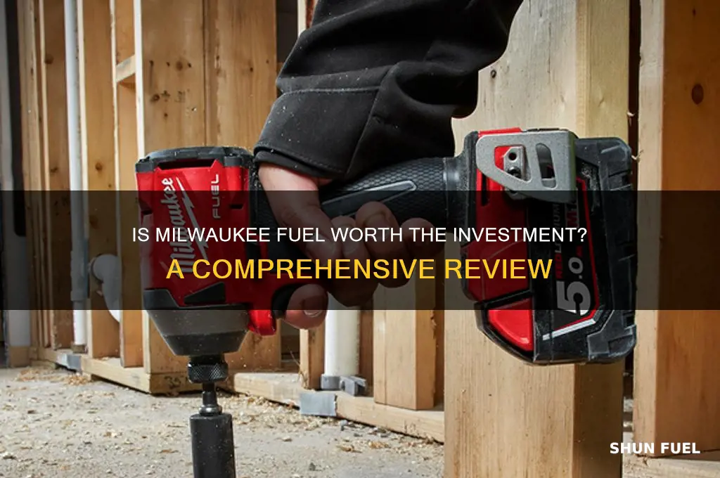 is milwaukee fuel worth it
