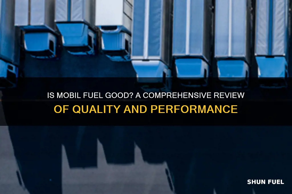 is mobil fuel good