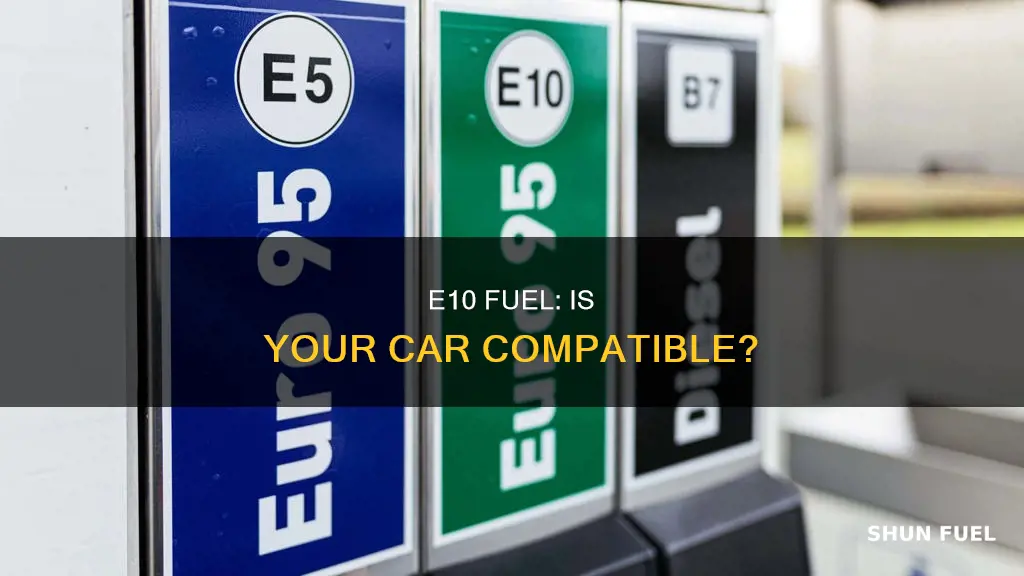 is my car compatible with e10 fuel