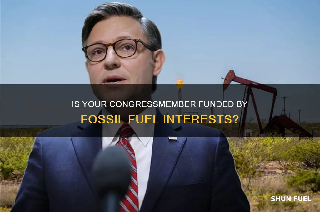 is my congressmember taking money from the fossil fuel industry