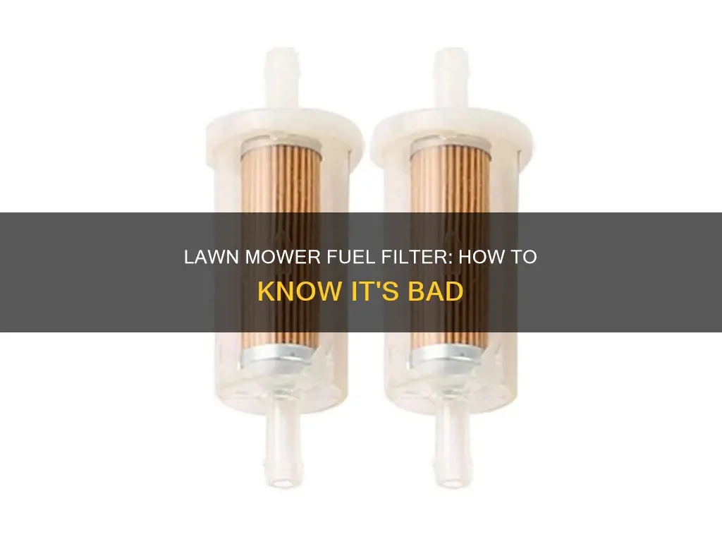 is my fuel filter bad on my craftsman lawn mower