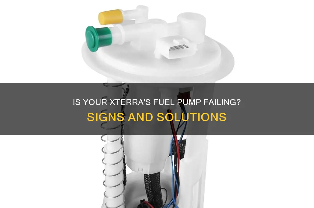 is my fuel pump going out xterra