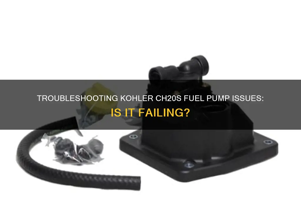 is my kohler ch20s fuel pump bad