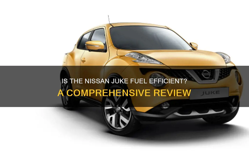 is nissan juke fuel efficient