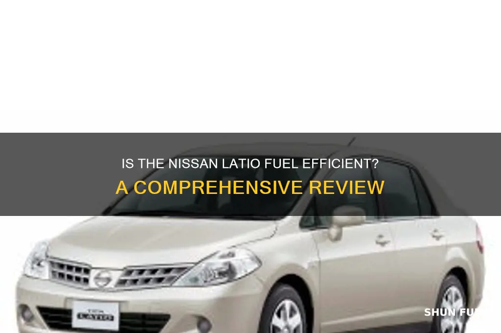 is nissan latio fuel efficient