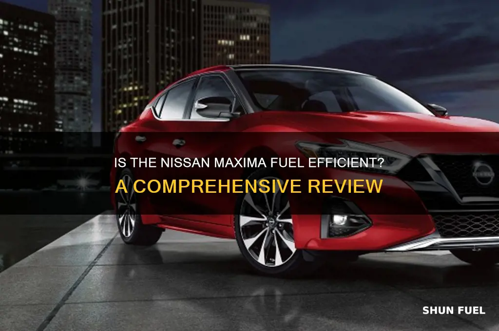 is nissan maxima fuel efficient