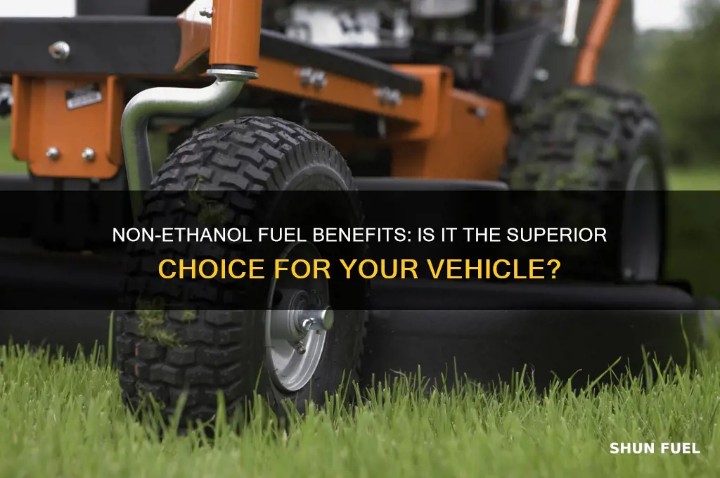 is non ethanol fuel better