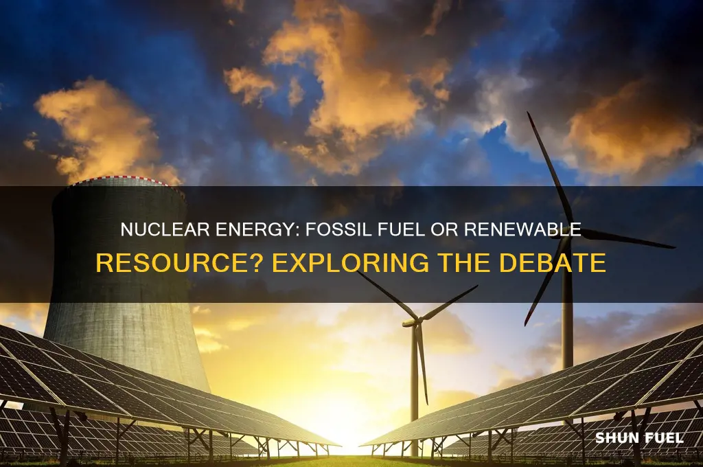 is nuclear energy a fossil fuel or renewable