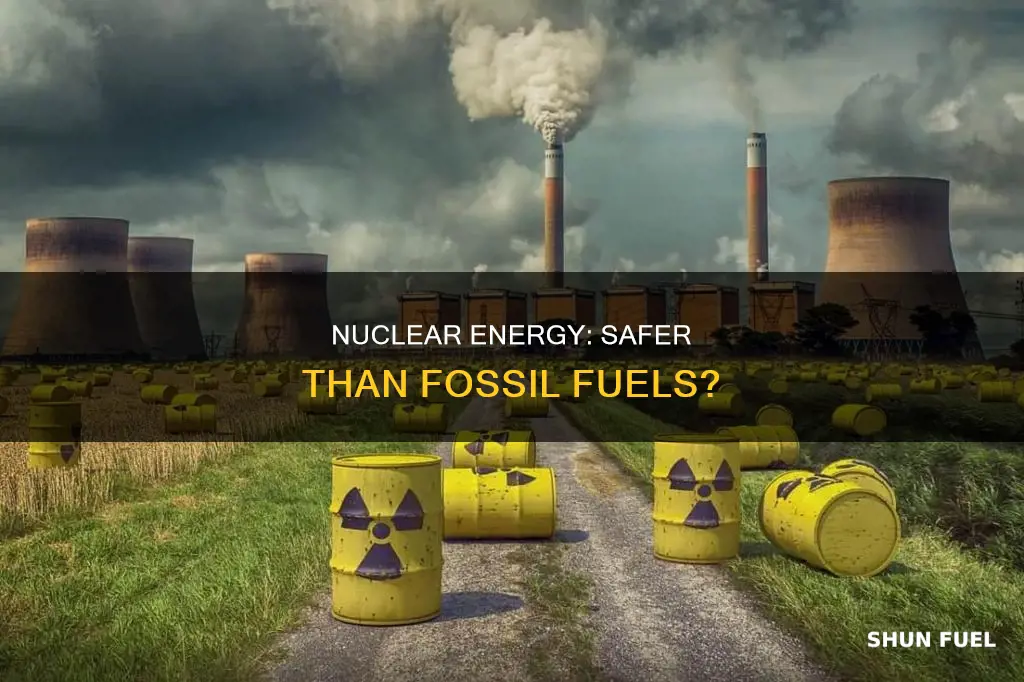 is nuclear energy safer than fossil fuels