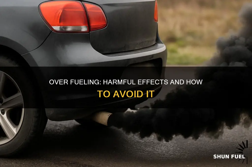 is over fueling bad