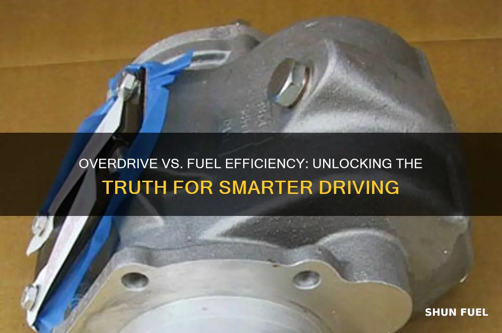 is overdrive more fuel efficient
