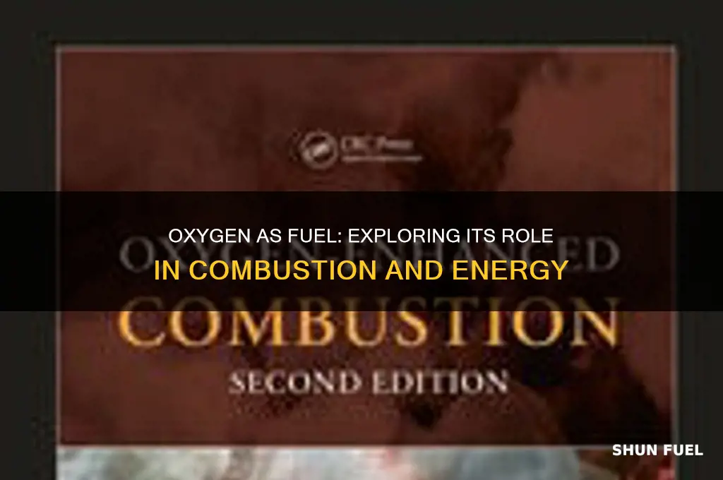 is oxygen used as a fuel