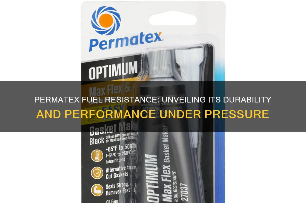 is permatex fuel resistant